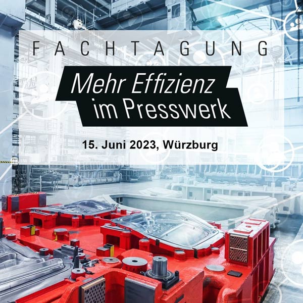 Fachtagung Mehr Effizienz im Presswerk