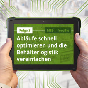 Folge 3: Abläufe schnell optimieren und Behälterlogistik vereinfachen